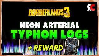 Neon Arterial ALL TYPHON LOGS in Borderlands 3 Dead Drop Rewards  Crew challenges [upl. by Notned]