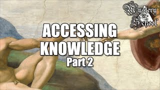 Mystery School Lesson 6 Accessing Knowledge Part 2 [upl. by Ethyl]