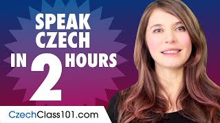 Learn How to Speak Czech in 2 Hours [upl. by Taft]