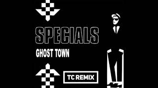 Specials  Ghost Town  TC Remix [upl. by Wenda]