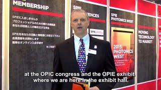 An Introduction from SPIE to the OPIC congress and the OPIE exhibition in Japan [upl. by Katzir322]