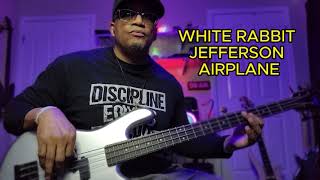 WHITE RABBIT JEFFERSON AIRPLANE  BASS COVER [upl. by Ingamar492]