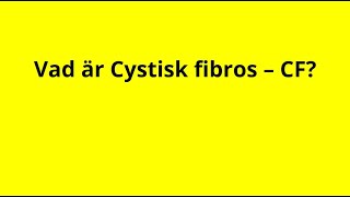 Vad är Cystisk fibros  CF [upl. by Nollat]