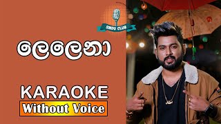 Lelenaලෙලෙනා Karaoke Without Voice  Nilan Hettiarachchi  Sinhala Karaoke Songs  Sindu Club [upl. by Spaulding959]