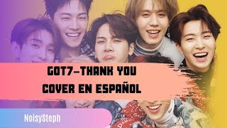 THANK YOU GOT7 SPANISH COVER COVER EN ESPAÑOL [upl. by Dikmen]