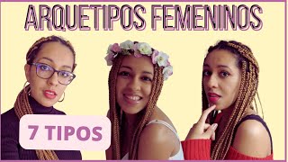 LOS 7 ARQUETIPOS FEMENINOS  MBTI Y ENEAGRAMA [upl. by Zoha]