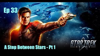 Star Trek Online  FED  Ep 33 A Step Between Stars  Pt 1 [upl. by Dolph777]