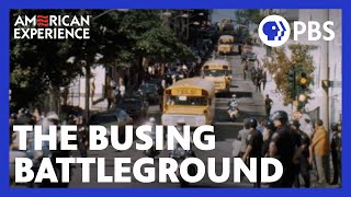 The Busing Battleground  Full Documentary  AMERICAN EXPERIENCE  PBS [upl. by Matrona]