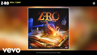 ZRo  Roll 1 Deep Official Audio [upl. by Wiles]