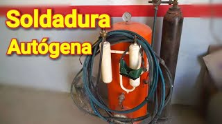 SOLDADURA oxiacetilénica o AUTÓGENA principios básicos [upl. by Yennor]