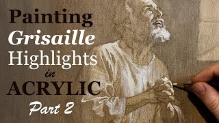 Painting a Grisaille in Acrylic Chiaroscuro Tenebrism—Part 2 [upl. by Cooke]