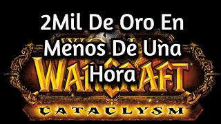 Farmea 2000 De Oro En Menos De Una Hora En WOW Classic Cataclysm [upl. by Ynttirb]