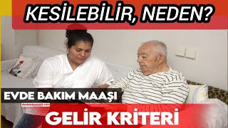 DİKKAT EVDE BAKIM MAAŞI TEMMUZDA KESİLEBİLİR NEDEN EVDE BAKIM PARASI NE KADAR OLACAK evdebakım [upl. by Boff]