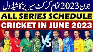 Cricket schedule June 2023  Cricket Schedule of June 2023  All series Schedule Cricket schedule [upl. by Airda230]