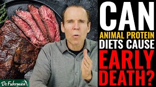 Do High Animal Protein Diets Cause Early Death  The Nutritarian Diet  Dr Joel Fuhrman [upl. by Etessil]