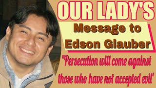 Our Ladys Message to Edson Glauber for February 20 2021 [upl. by Syman]