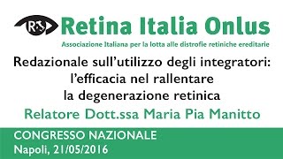 L’utilizzo degli integratori per rallentare la degenerazione retinica  Dottssa MPia Manitto [upl. by Einial609]