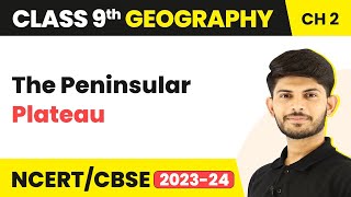 The Peninsular Plateau  Physical Features of India  Class 9 Geography [upl. by Dusa]