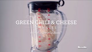 Green Chili Cheese Tamale Recipe powered by the best Breville Boss Blender [upl. by Dotti486]