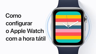 Como configurar o Apple Watch com a hora tátil — Suporte da Apple [upl. by Tyrrell]