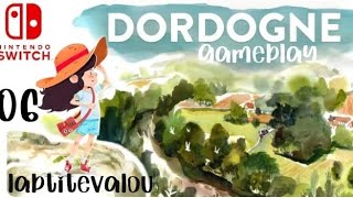 Dordogne  chapitre 06 switch [upl. by Dodson]