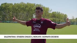 SALERNITANA STASERA CHIUDE IL MERCATO GIORNATA DECISIVA [upl. by Blasius]