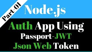 Nodejs Authentication App Part1  Using Passport Jsonwebtoken Express 4 and MongoDB [upl. by Lhadnek]