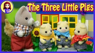 The Three Little Pigs Silly Toy Story For Kids Sylvanian Families Calico Critters Peppa Pig [upl. by Dranoel]