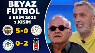 Beyaz Futbol 1 Ekim 2023 1Kısım  Fenerbahçe 50 Çaykur Rizespor  Konyaspor 02 Beşiktaş [upl. by Franck]