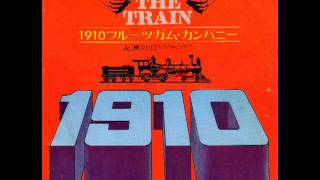 1910フルーツ・ガム・カンパニー★THE TRAIN（シングルバージョン）★ [upl. by Heyward]