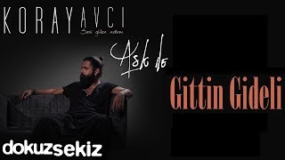 Koray Avcı  Gittin Gideli Akustik Official Audio [upl. by Bent576]