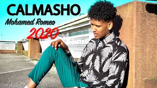 Mohamed Romeo Hees cusub Calmasho Official Video 2020 [upl. by Surazal]