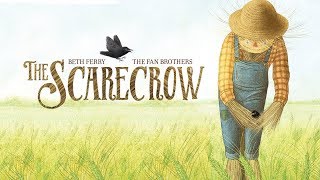 THE SCARECROW by Beth Ferry illustrated by The Fan Brothers  Book Trailer [upl. by Abbi581]