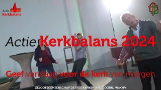 Kerkbalans 2024 bij de Apeldoornse kerk De Drie Ranken  Op verhaal komen [upl. by Corotto]