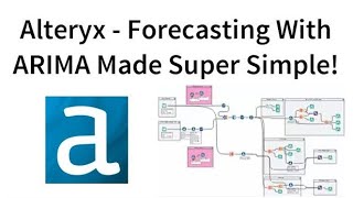 How To Forecast In Alteryx With ARIMA [upl. by Dunkin761]