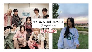 ☆Stray Kids ile hayal et 9üyesin☆ 4BÖLÜMM [upl. by Nnaes]