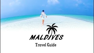 Maldives Travel Guide  Things to Know Before Traveling to Maldives [upl. by Eileme]