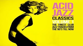 The Best AcidJazz Funky amp SoulAcid Jazz Classics Vol 1Funk House Groove From the 90s till now [upl. by Malita143]