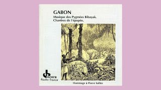 Various  Gabon Musique Des Pygmées Bibayak Chantres De Lépopée [upl. by Macknair]