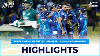 Super11 Asia Cup 2023  Super 4  Sri Lanka vs Bangladesh  Highlights [upl. by Barra]