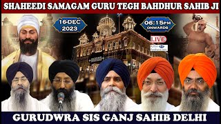 Gurudwara Sis Ganj Sahib Delhi Live Guru Tegh Bahadur Sahib Ji Shaheedi Samagam [upl. by Lienahs]