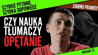 Czy nauka tłumaczy opętanie Ziarno prawdy  Szybkie pytanie szybka odpowiedź 31 [upl. by Annaeerb]