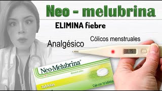 NEO MELUBRINA para la fiebre Y EFECTOS SECUNDARIOS [upl. by Vez338]