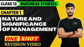 One shot revision  Business studies  Class 12  Chapter 1  Nature and significance of management [upl. by Silvie]