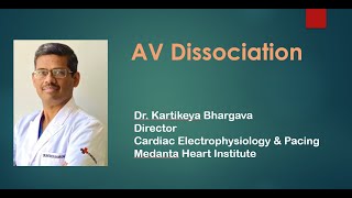 AV Dissociation Dr Karthikeya Bhargava [upl. by Nitsug]