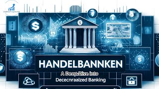 Handelsbanken A Deep Dive into Decentralized Banking [upl. by Gabbi118]