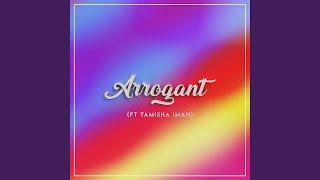 Arrogant feat Tamisha Iman [upl. by Varrian]