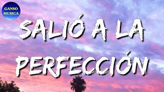 🎵 Calibre 50  Salió A La Perfección Letra\Lyrics [upl. by Erbma]