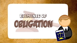 Elements of Obligation with examples⚖  Law [upl. by Harac]