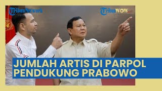 Deretan Artis di Parpol Pendukung Prabowo Subianto di Pilpres 2024 Bandingkan dengan Ganjar amp Anies [upl. by Inesita]